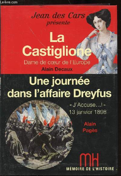 LA CASTIGLIONE - DAME DE COEUR DE L'EUROPE / UNE JOURNEE DANS L'AFFAIRE DREYFUS -