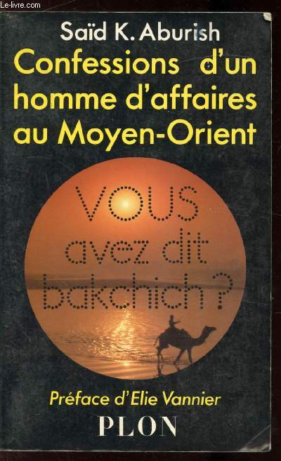 CONFESSIONS D'UN HOMME D'AFFAIRES AU MOYEN-ORIENT