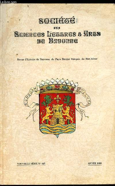 Revue d'histoire de Bayonne, du pays Basque et du Bas-Adour - Nouvelle srie 145 - Anne 1989