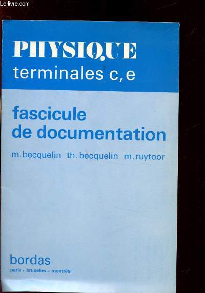 Physique Terminales c, e Fascicule de documentation