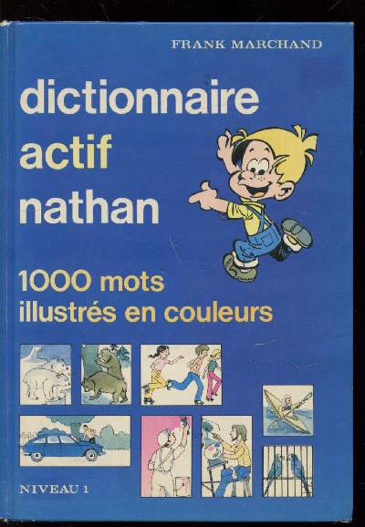 Dictionnaire actif Nathan - 1000 mots illustrs en couleurs - Niveau 1 -