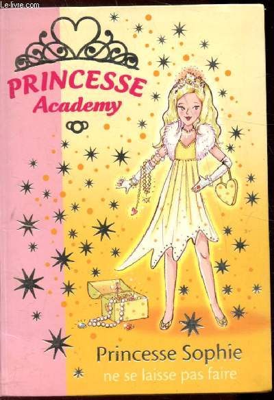 Princesse Academy - Princesse Sophie de se laisse pas faire