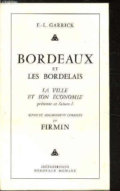 Bordeaux et les bordelais - La ville et son conoomie prsente et future?