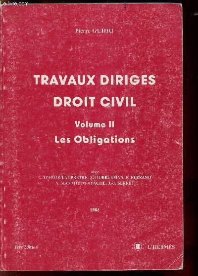 Travaux dirigs droit civil - Volume II - Les obligations -
