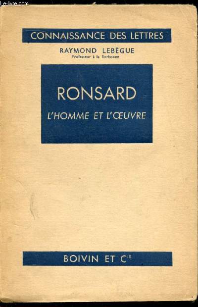 Ronsard - L'homme et l'oeuvre