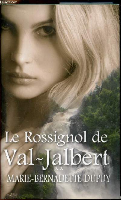 Le rossignol de Val-Jalbert - Tome 2 -