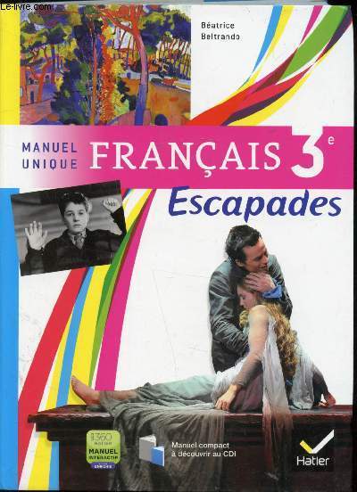 Manuel Unique - Franais 3e - Escapades + CD rom