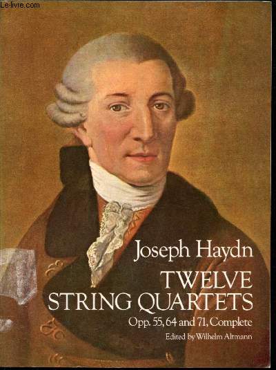 Joseph Haydn - Twelve string Quartets- Opp.55, 64 and 71, complete