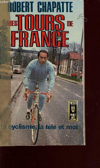 Mes Tours de France - Le cyclisme, la tl et moi.