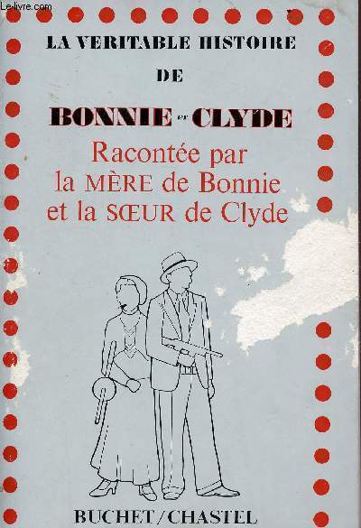 La vritable histoire de Bonnie et Clyde