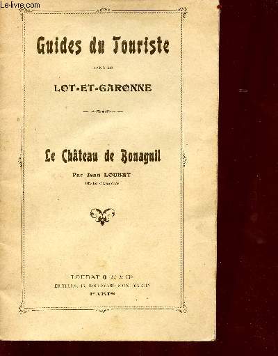 Guides du touriste dans le lot-et-garonne - le chteau de bonaguil