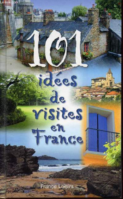 101 ides de visites en France