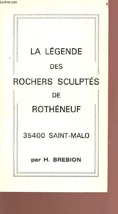 La lgende des rochers sculpts de Rothneuf 35400 Saint-Malo