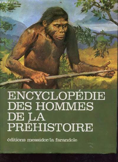 Encyclopdie des hommes de la prhistoire