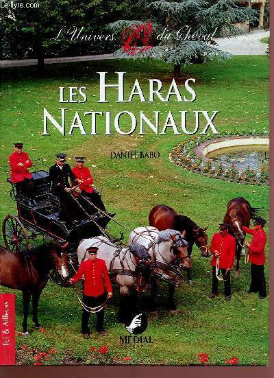 L'univers du cheval - les haras nationaux - Collection ici & ailleurs
