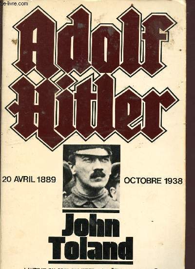 Adolf Hitler - 20 avril 1889 - octobre 1938
