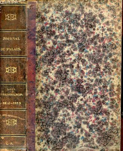 Journal du palais en 3 tomes (tome III 1850 + tome IV 1851 + tome V 152) - lois, dcrets, rglements et instructions d'intrt gnral suivi d'annotations