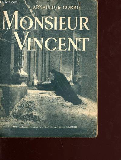 Monsieur Vincent - rcit historique inspir du film de Maurice Cloche