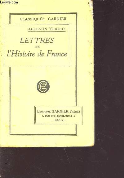 Lettres sur l'histoire de france - nouvelle dition - Collection classiques garnier