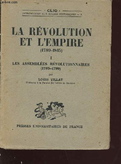 La rvolution et l'empire (1789-1815) - tome 1 : les assembles rvolutionnaires (1789-1799)