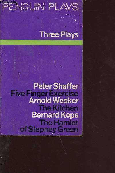 Penguin plays - three plays - five finger exercice - the kitchen - the hamlet of stepney green