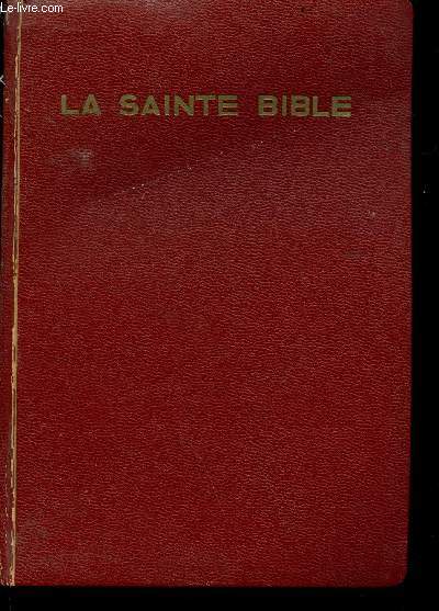 La sainte Bible - version nouvelle d'aprs les textes originaux par les moines de maredsous