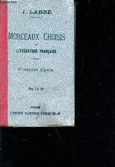 Morceaux choisis de littrature franaise - potes et prosateurs du dix-neuvime sicle - premier cycle - 13e dition