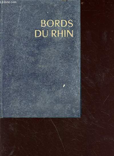 Bords du Rhin - fret, noire, pays rhnans - Collection les guides bleus, cls du monde