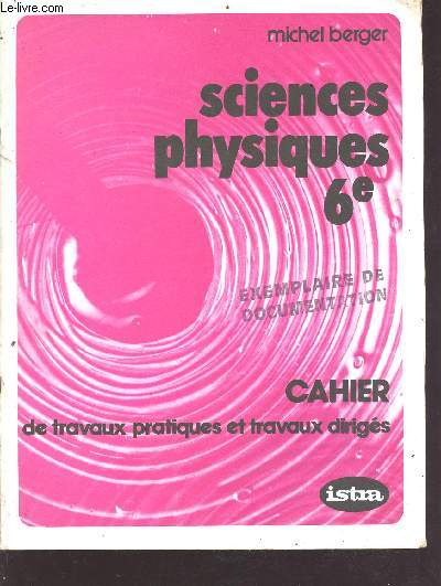 Sciences physique 6e - cahier de travaux pratiques et travaux dirigs