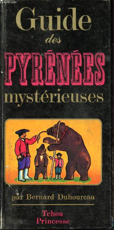 Guide des Pyrnes mystrieuses - collection les guides noirs