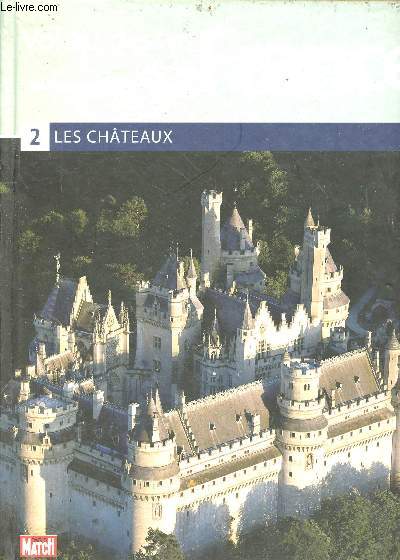 Vol au-dessus de la France tome 2 : les chteaux - collection Paris Match