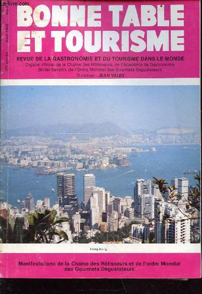 Bonne table et tourisme n2 - avril 1988 - 39e anne - revue de la gastronomie et du tourisme dans le monde