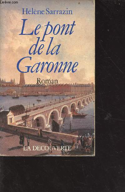 Le pont de la Garonne - envoi de l'auteur
