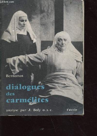 Dialogues des carmlites - tudes et analyses par Joseph Boly - Collection Pierre D'Angle n741