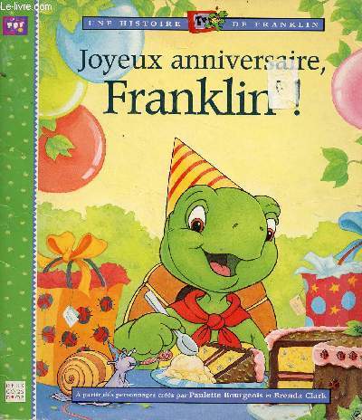 Joyeux anniversaire Franklin ! - Collection une histoire de Franklin