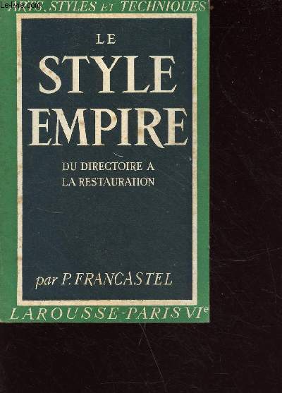 Le style empire (du directoire  la restauration) - collection arts, styles et techniques