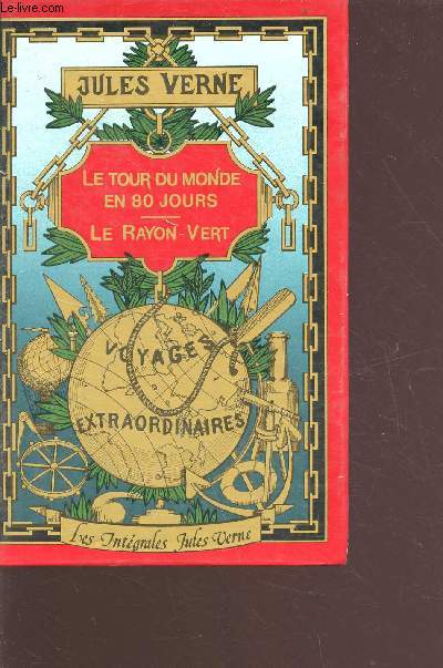 Les intgrales Jules Verne - le tour du monde en 80 jours - le rayon-vert - voyage extraordinaires - collection hetzel