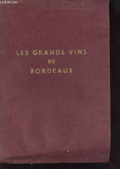 Les grands vins de Bordeaux - The fine wines of Bordeaux - Die berhmten weine von Bordeaux