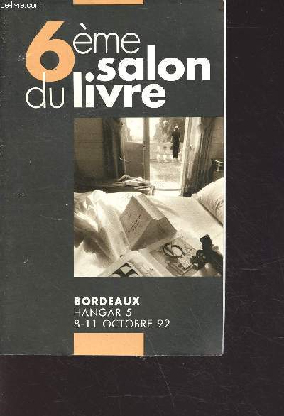 Bordeaux - 6me salon du livre - l'crit & la mmoire - hangar 5 du 8 au 11 octobre 92