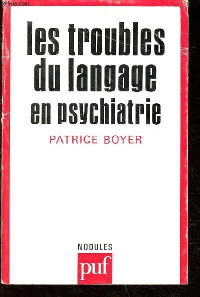 Les troubles du langage en psychiatrie - collection Nodules