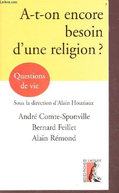 A-t-on encore besoin d'une religion ? - Collection Questions de vie
