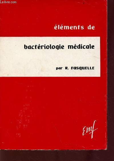Elments de bactriologie mdicale - 2e edition