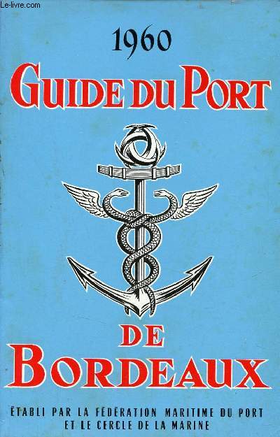 Guide du port de Bordeaux 1960.