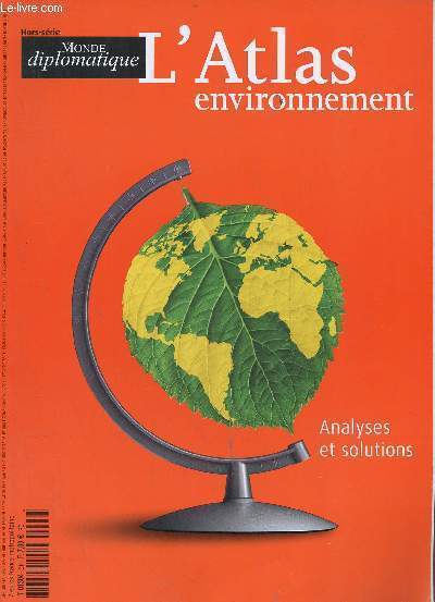 Le monde diplomatique hors srie - L'atlas environnement - analyses et solutions.