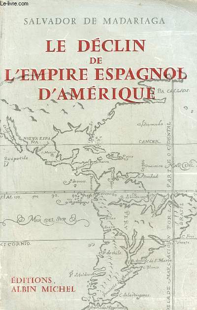 Le dclin de l'empire espagnol d'Amrique.