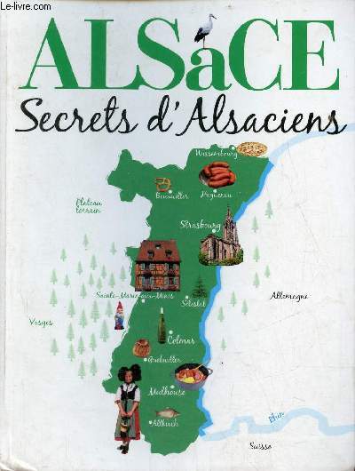 Alsace secrets d'alsaciens.