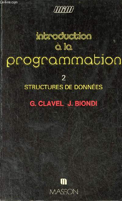 Introduction  la programmation - Tome 2 : Structures de donnes - Collection manuels informatiques masson.