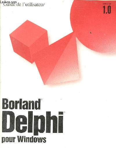 Guide de l'utilisateur Borland Delphi pour Windows version 1.0.