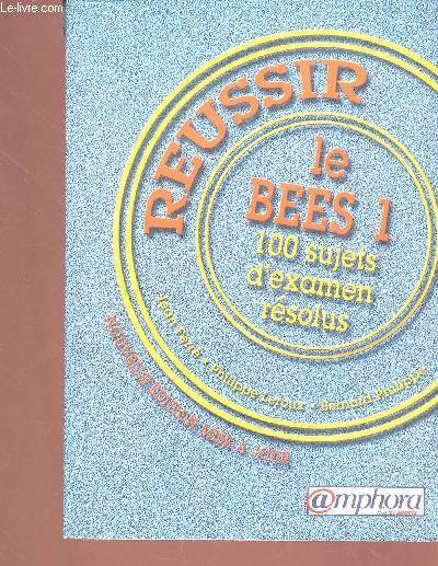 Russir le BEES 1 - 100 sujets d'examen rsolus - nouvelle dition mise  jour