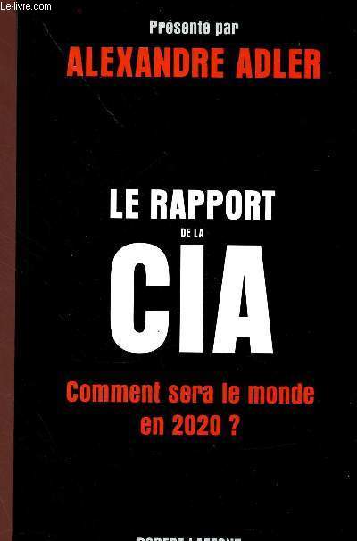 Le rapport de la CIA - Comment sera le monde en 2020
